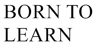 BORN TO LEARN