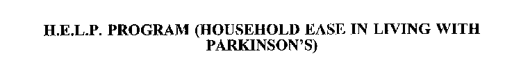 H.E.L.P. PROGRAM (HOUSEHOLD EASE IN LIVING WITH PARKINSON'S)