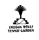 INDIAN WELLS TENNIS GARDEN