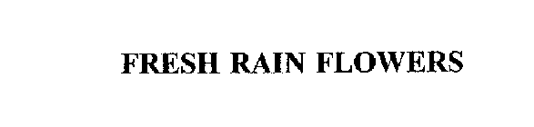 FRESH RAIN FLOWERS