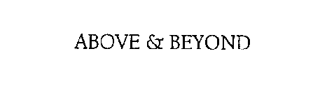 ABOVE & BEYOND