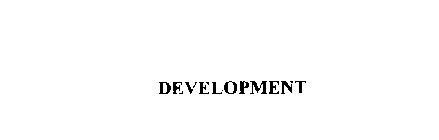 DEVELOPMENT