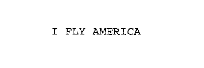 I FLY AMERICA