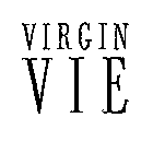 VIRGIN VIE