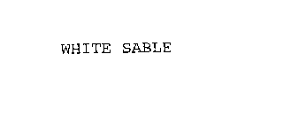 WHITE SABLE