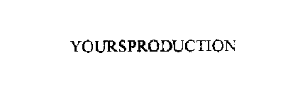 YOURSPRODUCTION