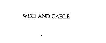 WIRE AND CABLE