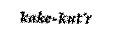 KAKE-KUT'R