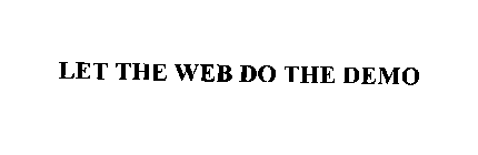 LET THE WEB DO THE DEMO