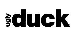 UGLY DUCK