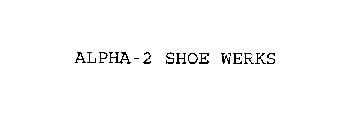 ALPHA-2 SHOE WERKS