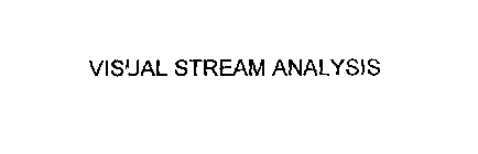 VISUAL STREAM ANALYSIS