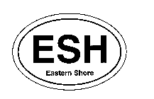 ESH EASTERN SHORE