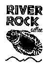 RIVER ROCK COFFEE