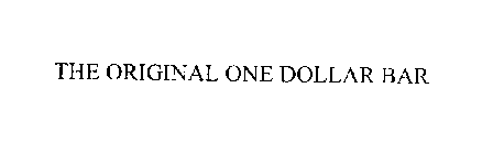 THE ORIGINAL ONE DOLLAR BAR