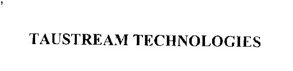 TAUSTREAM TECHNOLOGIES