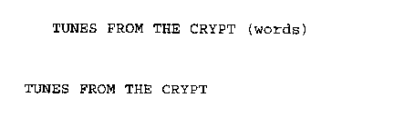 TUNES FROM THE CRYPT