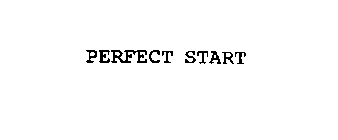 PERFECT START