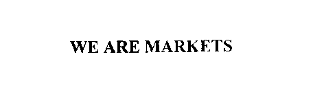 WE ARE MARKETS