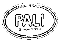 PALI SINCE 1919 MADE IN ITALY