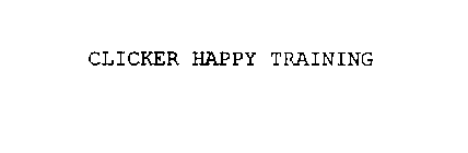 CLICKER HAPPY TRAINING