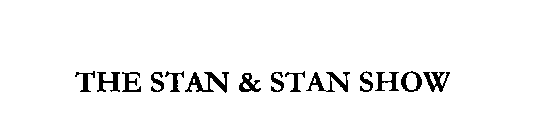 THE STAN & STAN SHOW