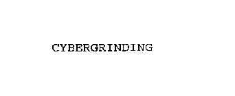 CYBERGRINDING