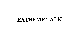 EXTREME TALK