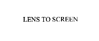 LENS TO SCREEN
