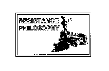 RESISTANCE PHILOSPHY