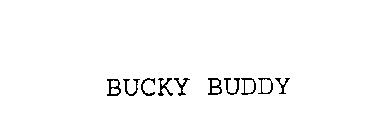 BUCKY BUDDY