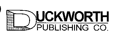 DUCKWORTH PUBLISHING CO.
