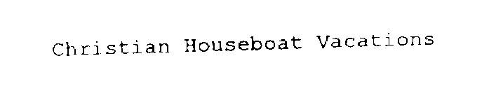 CHRISTIAN HOUSEBOAT VACATIONS