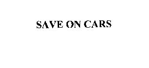 SAVE ON CARS