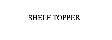SHELF TOPPER