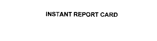 INSTANT REPORT CARD