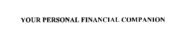 YOUR PERSONAL FINANCIAL COMPANION