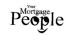 YOUR MORTGAGE PEOPLE