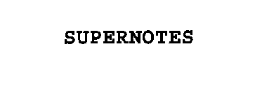 SUPERNOTES