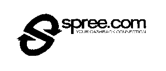 S SPREE.COM YOUR CASHBACK CONNECTION