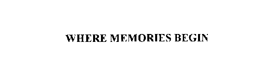WHERE MEMORIES BEGIN