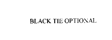 BLACK TIE OPTIONAL