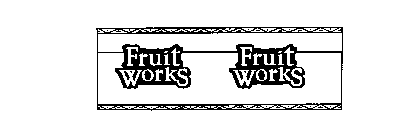 FRUIT WORKS