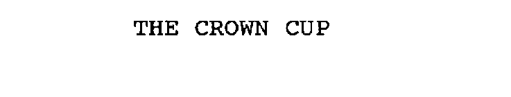 THE CROWN CUP
