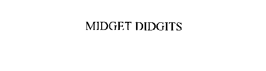 MIDGET DIDGITS