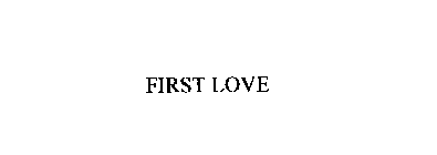 FIRST LOVE