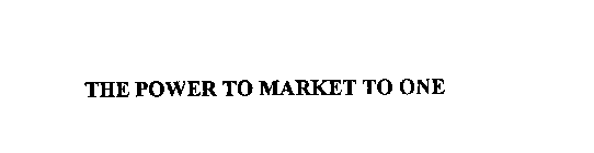 THE POWER TO MARKET TO ONE