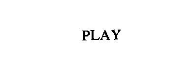 PLAY