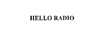 HELLO RADIO