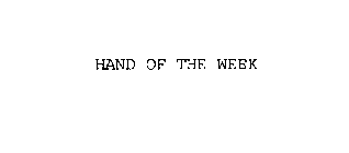 HAND OF THE WEEK
